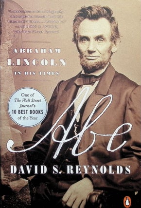 Item #4161 Abe: Abraham Lincoln in His Times. David S. Reynolds