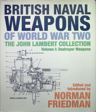 Item #4162 British Naval Weapons of World War Two: The John Lambert Collection - Destroyer...
