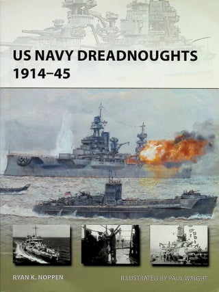 Item #4177 US Navy Dreadnoughts 1914-45. Paul Wright Ryan K. Noppen