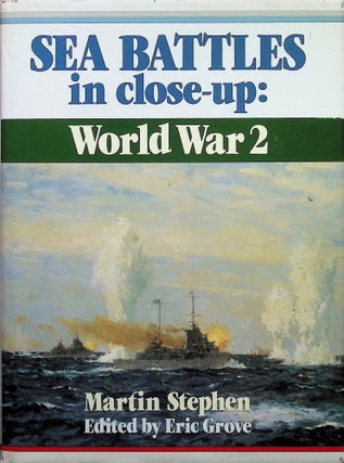 Item #4201 Sea Battles in close-up: World War 2 Volumes One and Two. Eric Grove, Martin Stephen