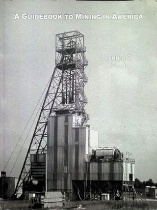 Item #4242 A Guidebook To Mining In America Volume 2 (East). John R. Park