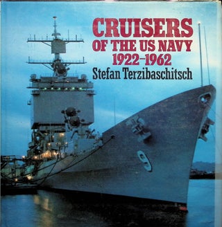 Item #4272 Cruisers of the US Navy 1922-1962. Stefan Terzibaschitsch