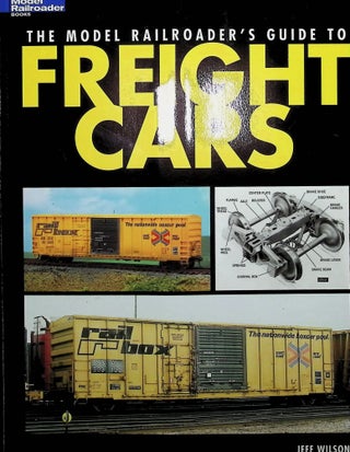 Item #4298 Model Railroader's Guide to Freight Cars. Jeff Wilson