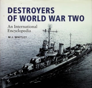 Item #4346 Destroyers of World War Two: An International Encyclopedia. M. J. Whitley
