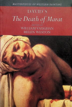 Item #4355 Jacques-Louis David's, The Death of Marat; Masterpieces of Western Painting. William...