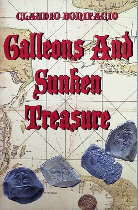 Item #4370 Galleons and Sunken Treasure. Claudio Bonifacio, Lubos Kordac, T. L. Armstrong
