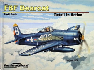 Item #4378 F8F Bearcat. Detail In Action (hardcover). David Doyle