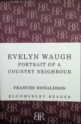 Item #4392 Evelyn Waugh: Portrait of a Country Neighbor. Frances Donaldson