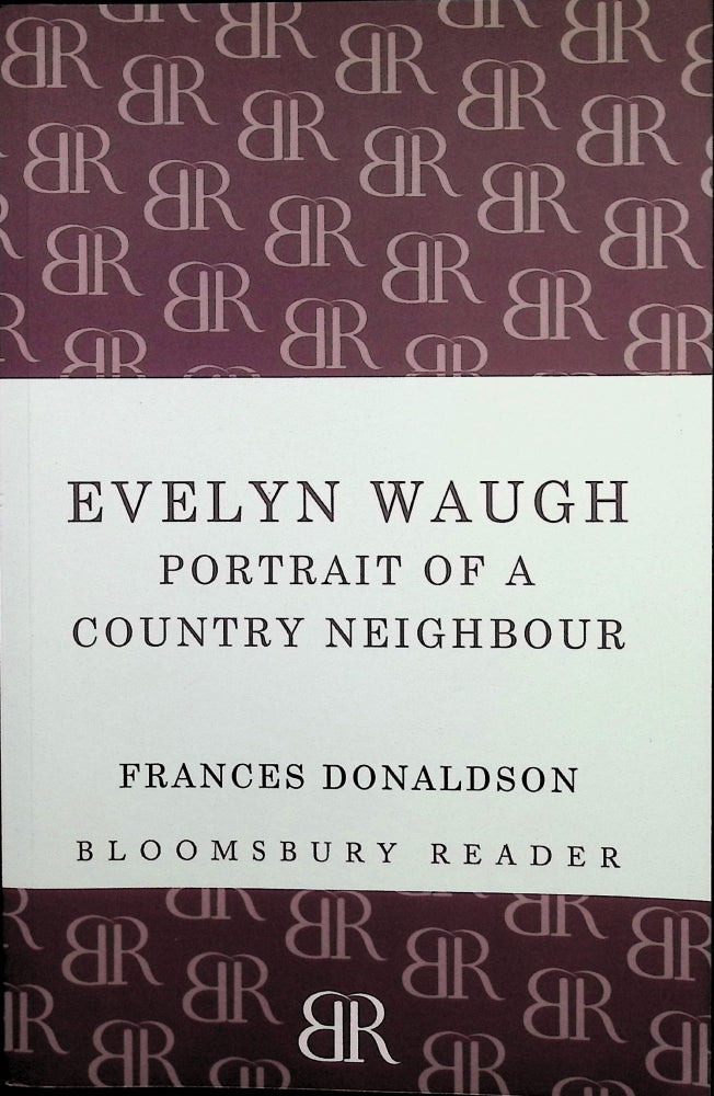 Item #4392 Evelyn Waugh: Portrait of a Country Neighbor. Frances Donaldson.