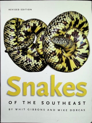 Item #4399 Snakes of the Southeast. Whit Gibbons, Mike Dorcas
