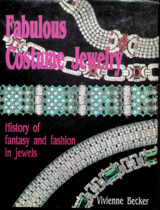 Item #4408 Fabulous Costume Jewelry: History of Fantasy and Fashion in Jewels. Vivienne Becker
