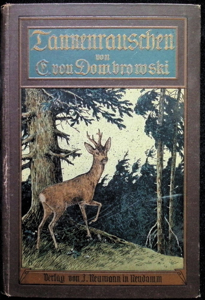 Item #4426 Tannenrauschen aus deutschem Wald; Fir noise from the German forest: Twelve forest fairy tales for young and old. Ernst Ritter von Dombrowski.