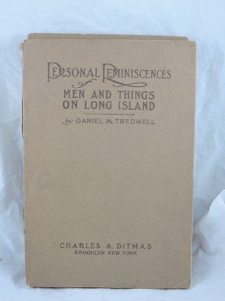 Item #445 Personal Reminiscences of Men and Things on Long Island Two Volumes (Part One and Part...