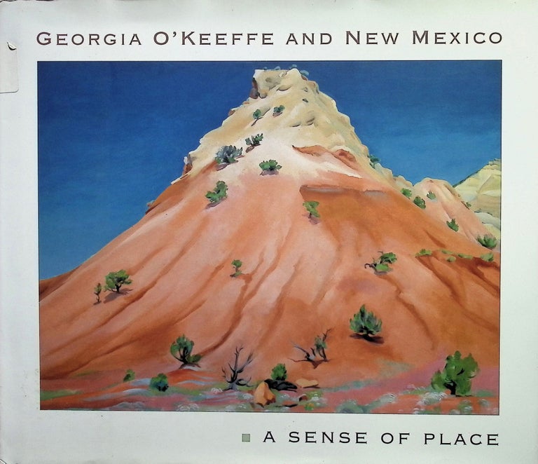 Item #4506 Georgia O'Keeffe and New Mexico: A Sense of Place. Barbara Buhler Lynes, Lesley Poling-Kempes, Frederick Turner.