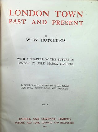 London Town, Past And Present; With A Chapter On The Future In London By Ford Madox Hueffer