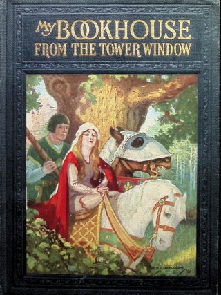 Item #4546 My Bookhouse; From The Tower Window. Olive Beaupre Miller