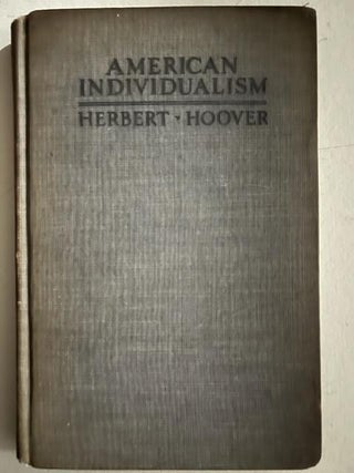Item #4553 American Individualism. Herbert Hoover