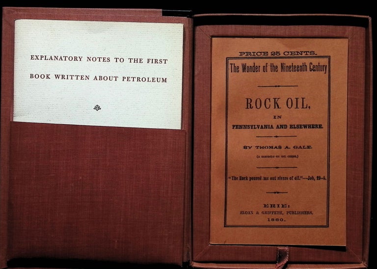 Item #4556 Rock Oil, in Pennsylvania and Elsewhere; the Wonder of the Nineteenth Century; Facsimile reproduction of the 1860 Sloan & Griffeth publication of first book written about petroleum. Thomas A. Gale.