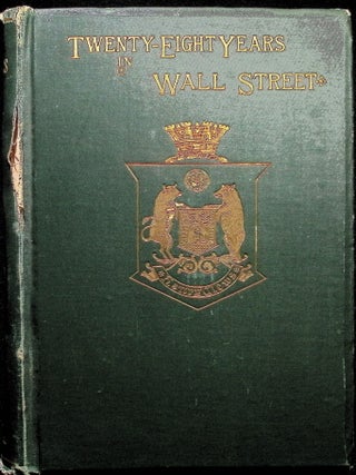 Item #4557 Twenty-Eight Years in Wall Street (Signed); Irving Publishing Co. Henry Clews
