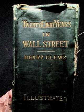 Twenty-Eight Years in Wall Street (Signed); Irving Publishing Co.