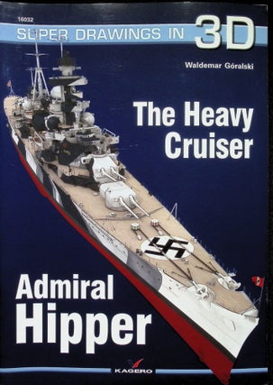 Item #4621 The Heavy Cruiser Admiral Hipper (Super Drawings in 3D). Waldemar Góralski