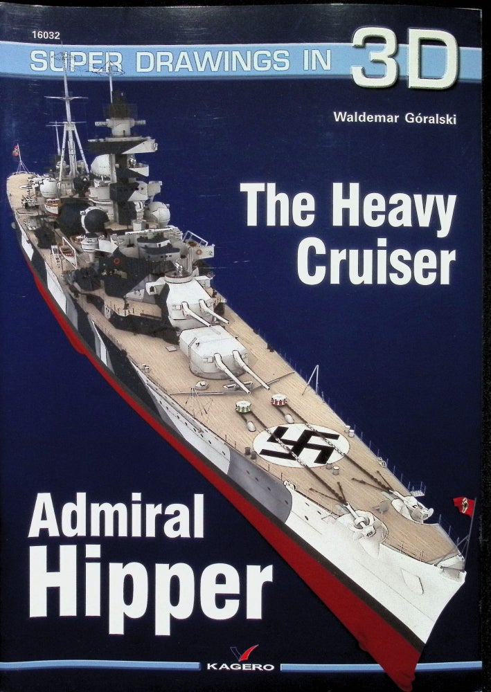 Item #4621 The Heavy Cruiser Admiral Hipper (Super Drawings in 3D). Waldemar Góralski.