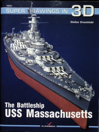 Item #4628 The Battleship USS Massachusetts (Super Drawings in 3D). Stefan Draminski