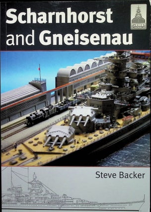 Item #4643 Scharnhorst and Gneisenau: ShipCraft 20. Steve Backer