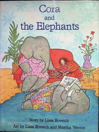 Item #4644 Cora and the Elephant (signed by author and illustrator with drawing). Lissa Rovetch