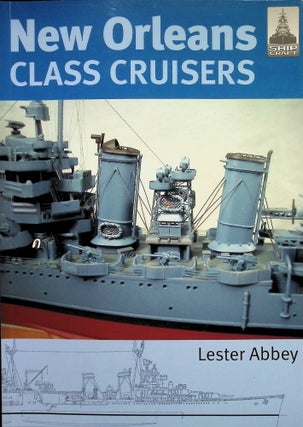 Item #4657 New Orleans Class Cruisers; ShipCraft 13. Lester Abbey