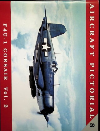 Item #4673 F4U-1 Corsair Volume 2. Aircraft Pictorial 8. Dana Bell