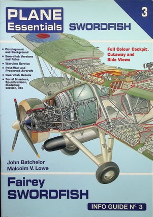 Item #4677 Fairey Swordfish Info Guide (Plane Essentials 3). John Batchelor