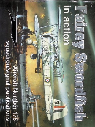 Item #4678 Fairey Swordfish in Action (175). W. A. Harrison