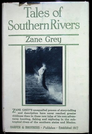 Item #4688 Tales of Southern Rivers. Zane Grey