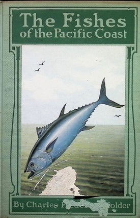 Item #4698 The Fishes of the Pacific Coast. A Handbook for Sportsmen and Tourists. Charles...