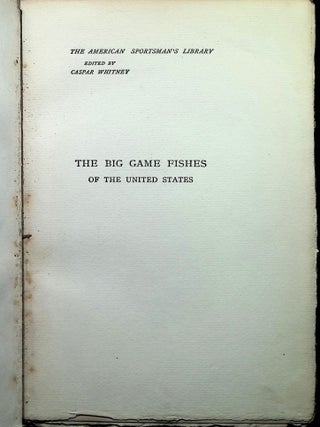 The Big Game Fishes of the United States (large paper )