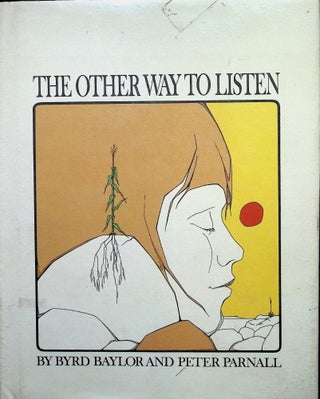 Item #4719 The Other Way To Listen (Signed). Byrd Baylor