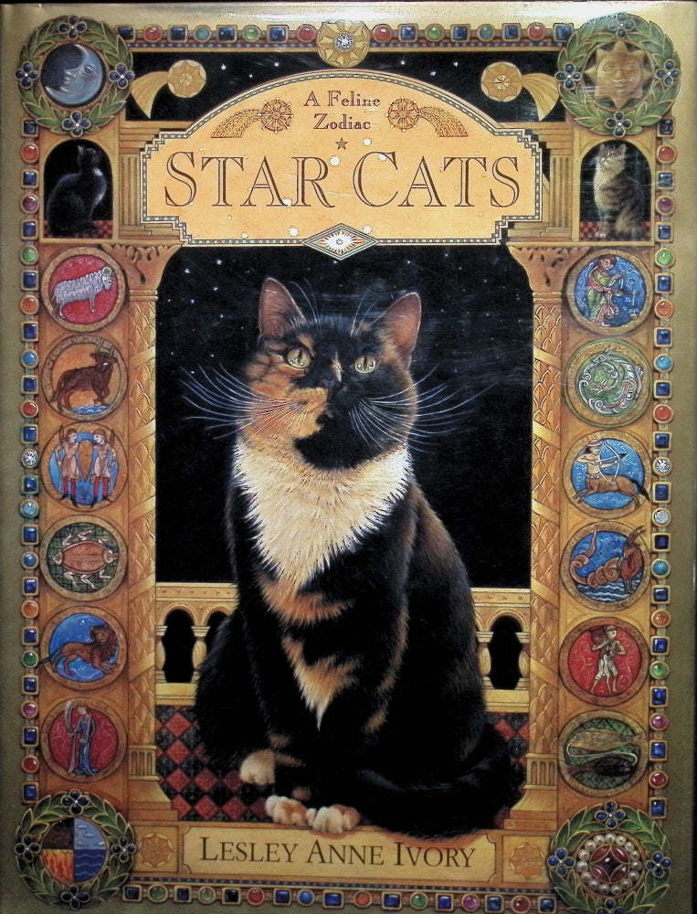 Item #4739 Star Cats: A Feline Zodiac. Lesley Anne Ivory.