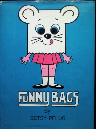 Item #4740 Funny Bags. Betsy Pflug