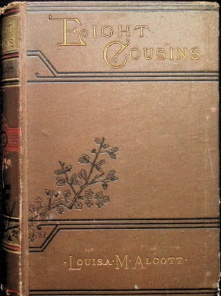 Item #4760 Eight Cousins. Louisa May Alcott