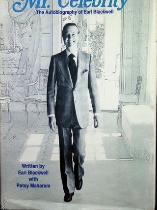 Item #4765 Mr. Celebrity () (Signed); The autobiography of Earl Blackwell. Earl Blackwell
