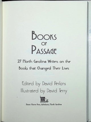 Books of Passage: 27 North Carolina Writers on the Books That Changed Their Lives ( Signed x 4)