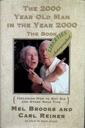 Item #4779 The 2000 Year Old Man in the Year 2000: The Book (Signed). Mel Brooks, Carl Reiner