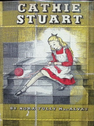 Item #4806 Cathie Stuart. Nora Tully MacAlvay