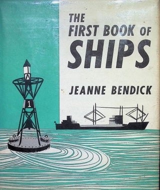 Item #4813 The First Book of Ships. Jeanne Bendick