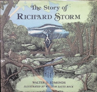Item #4817 The Story of Richard Storm. Walter D. Edmonds