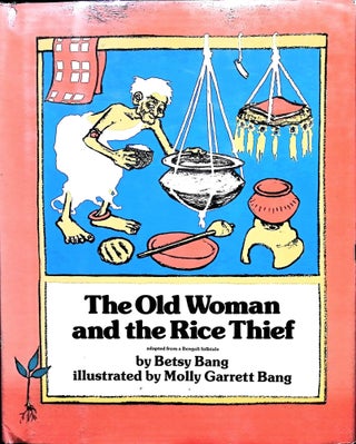 Item #4836 The Old Woman and the Rice Thief (Signed). Betsy Bang