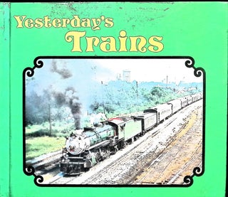 Item #4837 Yesterday's Trains (Signed). Patrick C. Dorin