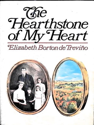 Item #4840 The Hearthstone of My Heart. Elizabeth Borton Trevino