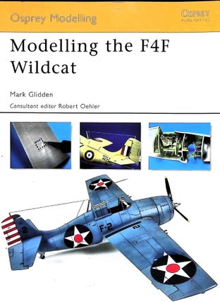 Item #4852 Modelling the F4F Wildcat. Mark Glidden